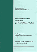 Dokumentation des 48. Arbeitswissenschaftlichen Kongress
<br>Linz 20.02. - 22.02.2002